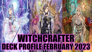 WITCHCRAFTER DECK PROFILE FEBRUARY 2023 YUGIOH [upl. by Abigail]