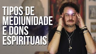 7 TIPOS DE MEDIUNIDADE E DONS ESPIRITUAIS  DANIEL ATALLA [upl. by Alik721]