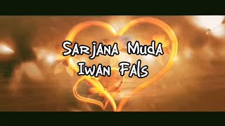 Sarjana Muda  Iwan Fals  Lirik [upl. by Oppen175]