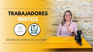 Estado de Cuenta AFORE Trabajadores Mixtos IMSS  ISSSTE [upl. by Senilec]