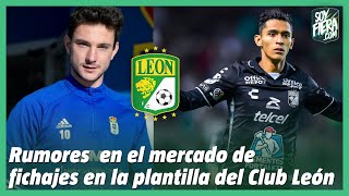 Rumores en el mercado de fichajes en la plantilla del Club León [upl. by Ailsun]