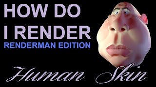 How Do I Render Human Skin Renderman amp Maya [upl. by Thurnau]