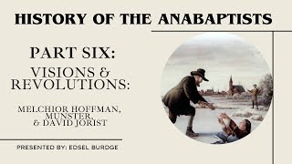 History of the Anabaptists Part 6 [upl. by Inafit]