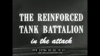 THE REINFORCED TANK BATTALION IN THE ATTACK US ARMY TRAINING FILM 23784 [upl. by Adihsaar707]