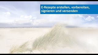 TUTORIAL ERezepte erstellen vorbereiten signieren und versenden [upl. by Alessandro]