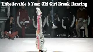 Unbelievable 6 Year Old Girl Break Dancing [upl. by Karab864]