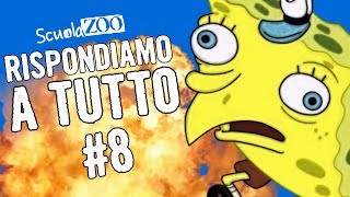 RISPONDIAMO alle VOSTRE DOMANDE ASSURDE 8  ScuolaZoo [upl. by Halverson269]