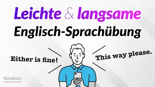 Leichte amp langsame EnglischSprachübung — Alle wichtigen Phrasen auswendig lernen [upl. by Dlaniger]