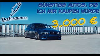 5 Günstige AUTOS für unter 5000 € die ICH mir kaufen würde  G Performance [upl. by Noseimaj]