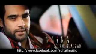 Naina Day Buhay Song By Sohail Shahzad [upl. by Cissej]