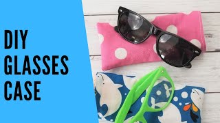 DIY Eye Glass and Sunglass Case  Step by Step Tutorial [upl. by Travax]