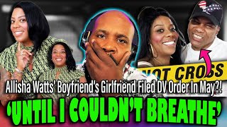 SHOCKING Allisha Watts Boyfriend Girlfriend Filed DISTURBING DV Order Against Him IN MAY [upl. by Sacci]