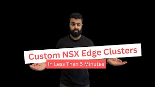 VMware NSX Edge Clusters YOUR WAY in VMware Cloud Foundation [upl. by Tiernan]