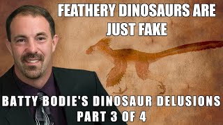 Feathery Dinosaurs Are Just Fake also Behemoth  Batty Boddies Dinosaur Delusions 34 [upl. by Okubo]