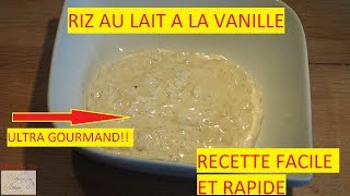 RIZ AU LAIT A LA VANILLE [upl. by Brear]