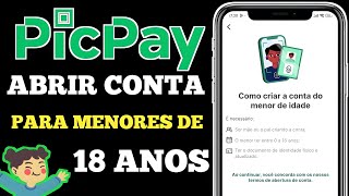 COMO CRIAR CONTA NO PICPAY PARA MENOR DE IDADE ABRIR CONTA DO PICPAY PARA MENOR DE 18 ANOS [upl. by Annohsat393]