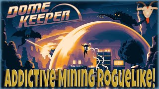 This Mining Survival Roguelike Has Set The Hook  Dome Keeper [upl. by Mouldon]