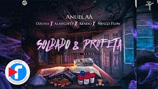 Anuel AA  Soldado Y Profeta Official Remix ft Ozuna Almighty Kendo Ñengo Flow [upl. by Onaled]