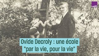 Ovide Decroly pédagogue de génie  une école quotpour la viequot [upl. by Harleigh]