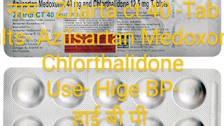 Zilarta CT 40 Tablets Azilsartan Medoxomil Chlorthalidone हाई B P बी पी बी पी कम करे [upl. by Ronen]