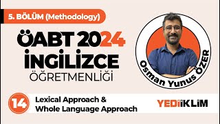 14  Lexical Approach amp Whole Language Approach  ÖABT 2024 İNGİLİZCE ÖĞRETMENLİĞİ [upl. by Aneelehs]