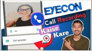 Eyecon app call recording Eyecon App How to use recording [upl. by Ellene]