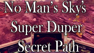 No Mans Skys Super Duper Secret [upl. by Acker703]