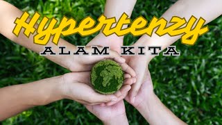 Hypertenzy  Alam Kita Official Lirik Video [upl. by Htepsle]