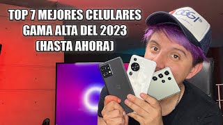 Top 7 mejores celulares GAMA ALTA 2023 Primera mitad 2023 [upl. by Graeme390]