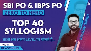 SBI PO amp IBPS PO 2023  Top 40 Syllogism Questions  Reasoning By Saurav Singh [upl. by Anderson]