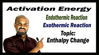 Lesson 1 Activation Energy  Heat of Reaction  Topic Enthalpy Change  Chemical Change [upl. by Ramilahs821]