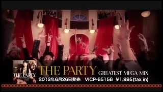 MIX CD 『ザ・パーリー  THE PARTYGREATEST MEGA MIX』 DJ RIE （PV ver） [upl. by Aniahs215]