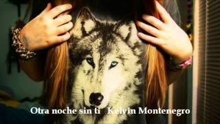 Otra noche sin ti Kelvin Montenegro [upl. by Negeam]