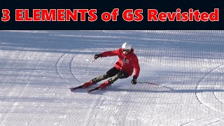 3 ELEMENTS of Giant Slalom Revisited [upl. by Aneev482]