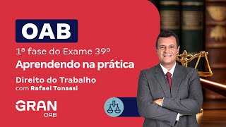 1ª fase do Exame 39º OAB  Aprendendo na prática  Direito do Trabalho [upl. by Borlase]