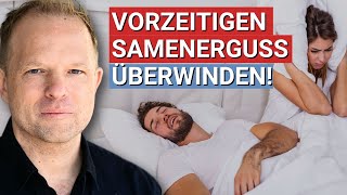 3 erprobte Tipps um vorzeitigen Samenerguss zu überwinden [upl. by Yt]