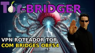 TorBridger TOR VPN rotear todo o tráfego do pc linux pelo TOR CENSURADO com BRIDGES ANTICENSURA [upl. by Ahkeber]