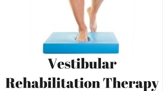 Vestibular Rehabilitation Therapy for Patients [upl. by Liscomb609]