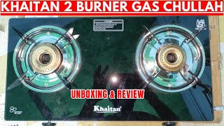 Khaitan 2 Burner Toughened Glass Gas Stove Unboxing and Review flipkart gas chullah of khaitan [upl. by Orimisac351]