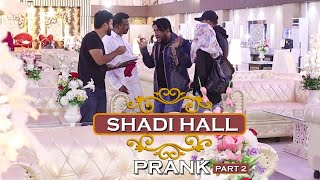 Shadi Hall Prank Part 2  By Nadir Ali amp Ahmed Khan in  P4 Pakao  2020 [upl. by Anelad]