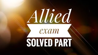 Allied exam 0809 2024 Solved part video  Studies8 [upl. by Deming]