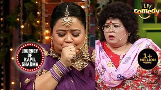 Bharti के अनोखे अतरंगी Avatars  The Kapil Sharma Show  JourneyOf Kapil Sharma [upl. by Aneleh]