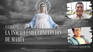 DEBATE LA INMACULADA CONCEPCIÓN DE MARÍA [upl. by Ahsael184]