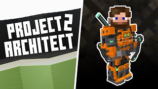 PROJECT ARCHITECT 2  EP 30 Mekanism Mekasuit BEST MODDED ARMOR [upl. by Edison659]