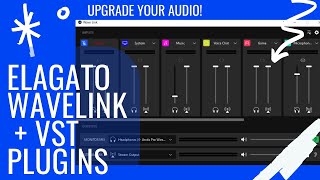 🔊 Take Your Audio to the Next Level  VST Plugins amp Elgato Wavelink Setup Guide 🎧 [upl. by Ennailuj]