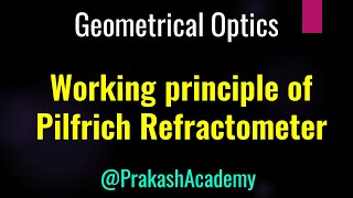 What is Pilfrich Refractometer Lecture I Refraction I Reflection GuruprakashAcademy [upl. by Ibrab]