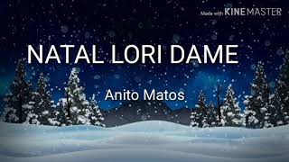 Natal Lori Dame Anito Matos [upl. by Natalya]