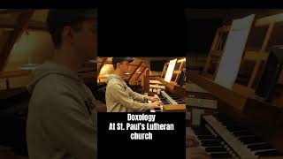 Doxology at St Paul’s North Mankato MN lutheran christian hymn music organ [upl. by Eriha]