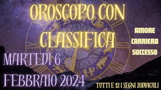 🌟 Classifica Zodiacale Martedì 6 Febbraio 2024 Scopri lOroscopo del Giorno 🌠 [upl. by Alexia353]