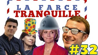 La Farce Tranquille 32  cirque Hidalgo Macron incognito Pécresse et la guerre Zemmour discret [upl. by Hymie]